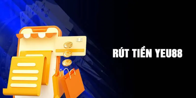 Cách rút tiền Yeu88