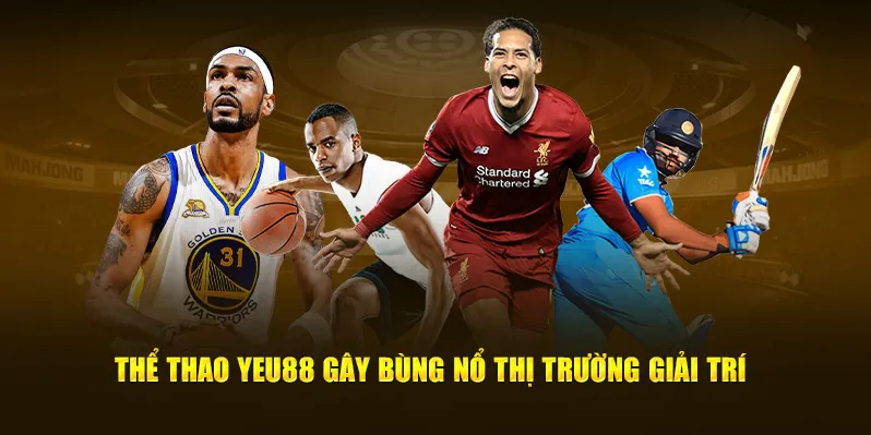 Giới thiệu về cá cược thể thao Yeu88
