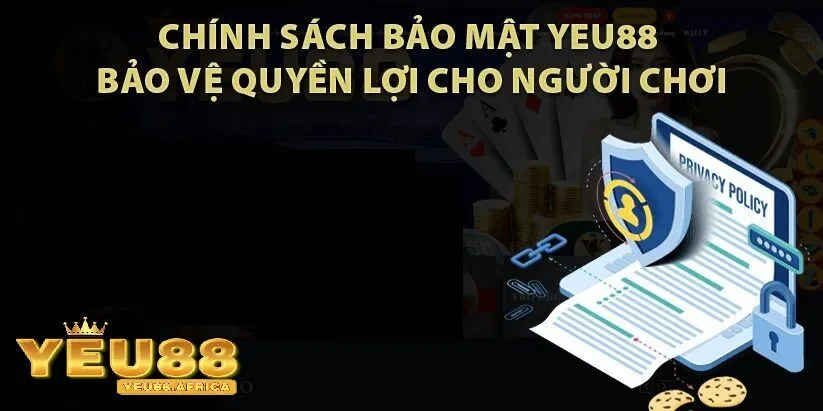 An toàn và bảo mật - Ưu tiên hàng đầu của Game mới Yeu88