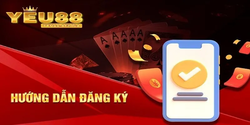 Cách đăng ký Yeu88 slot game 2025 nhanh chóng trong 1 phút