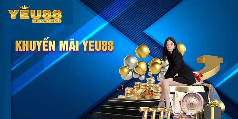 Chính sách khuyến mãi hấp dẫn chỉ có tại Yeu88 uy tín