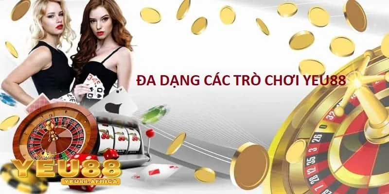Đánh giá Yeu88 về độ đa dạng trò chơi