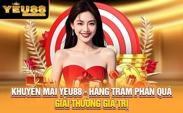 Tổng Hợp Các Chương Trình Khuyến mãi Yeu88 2025 Hot Nhất