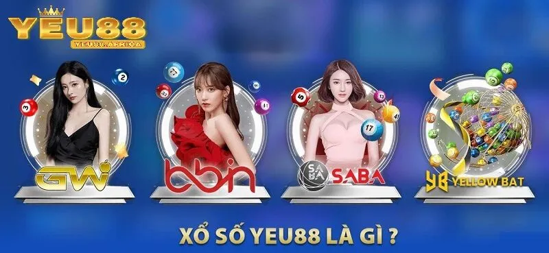 Xổ số Yeu88 - Trải nghiệm may mắn mỗi ngày