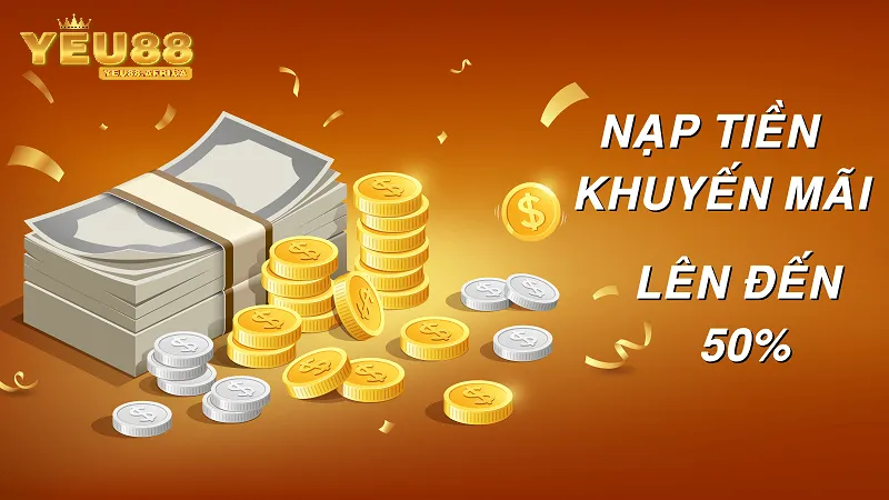 Yeu88 Hoàn trả nạp - Ưu đãi siêu hấp dẫn cho hội viên