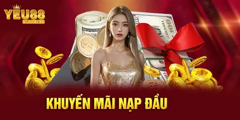 Ưu đãi nạp đầu tháng 9 Yeu88 - Cơ hội vàng cho người chơi